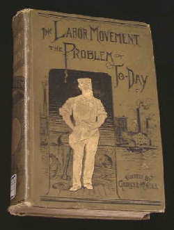 George E. McNeill ed. The Labor Movement - The Problem of Today 